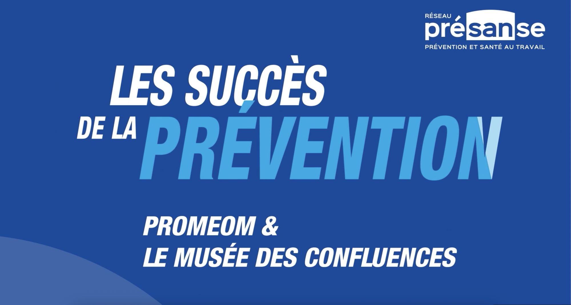 Les succès de la prévention 2025